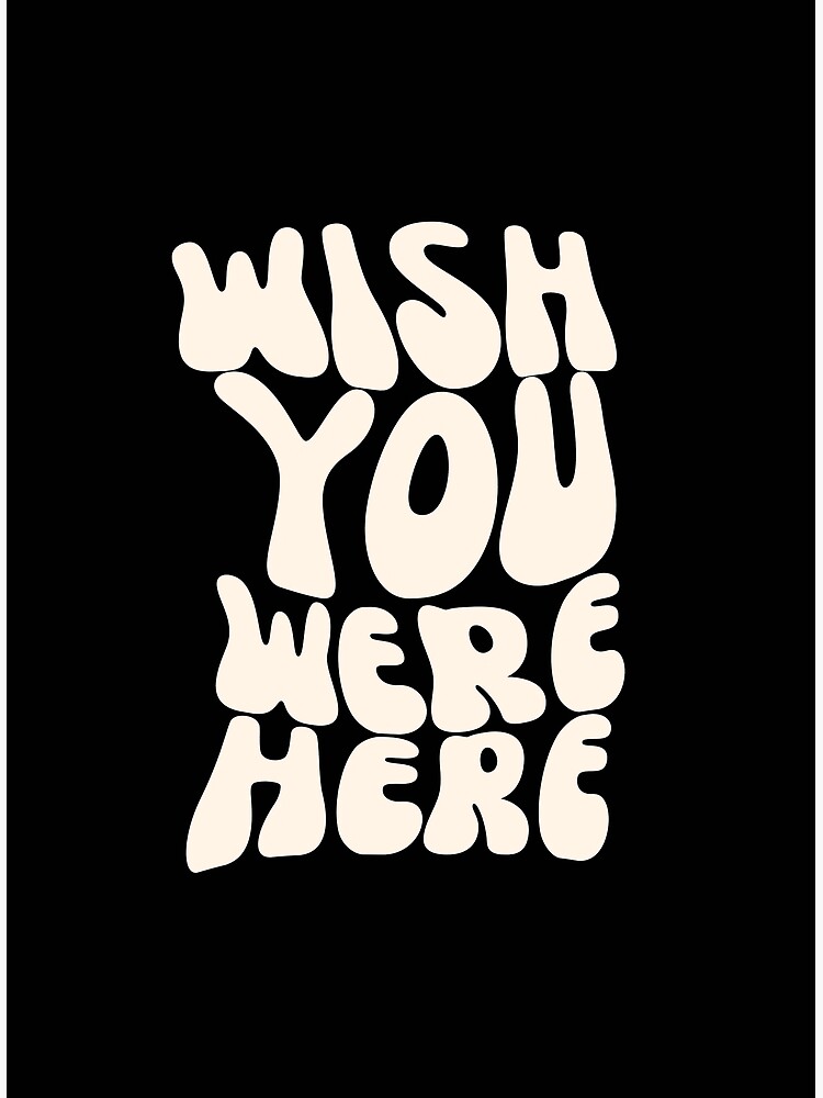 Wish You Were Here, Words On Back