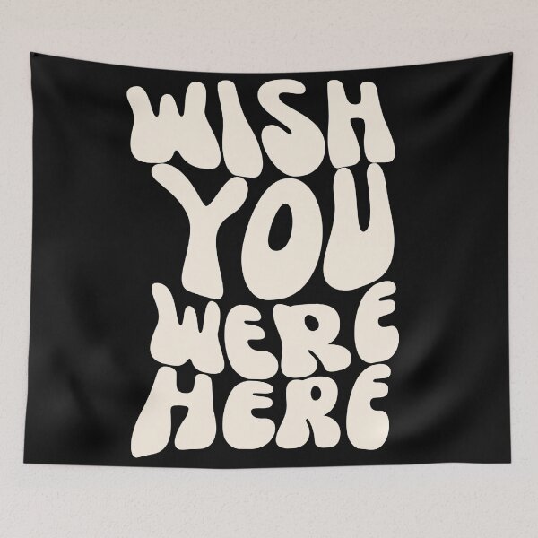 Item preview, Wish You Were Here, Words On Back designed and sold by brookemiller801.