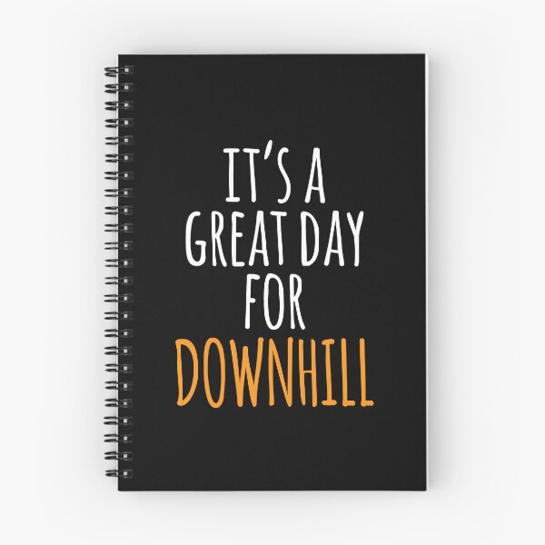 Item preview, It's a Great Day for Downhill designed and sold by kindxinn.