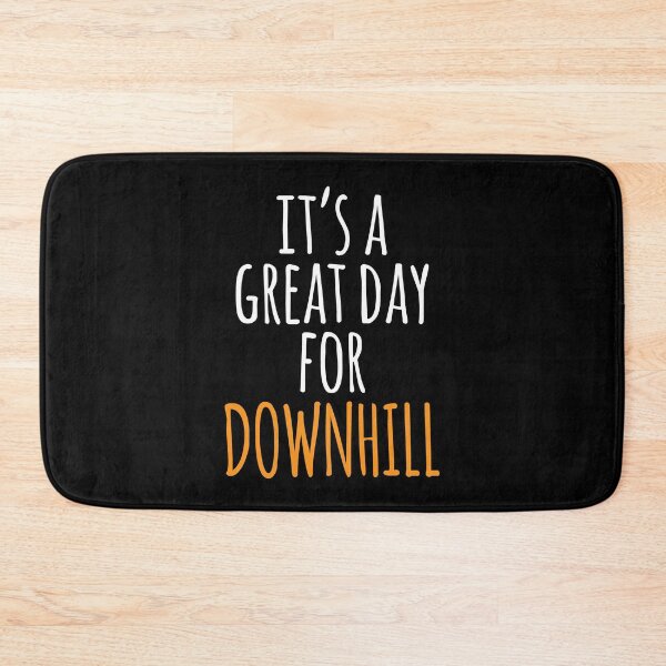Item preview, It's a Great Day for Downhill designed and sold by kindxinn.