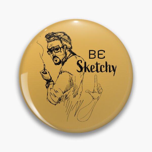 Item preview, BE SKETCHY! designed and sold by SantiRomanArt.