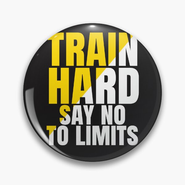 Item preview, train hard say  no to limlts designed and sold by emadeldeenhamdy.