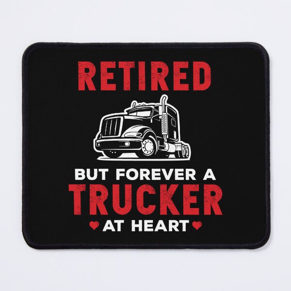Item preview, Retired But Forever a Trucker At Heart Funny Truck Driver designed and sold by wingstar.