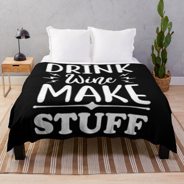 Item preview, Drink Wine Make Stuff - Funny Wine Quote designed and sold by WALID65.