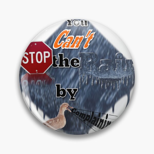 Item preview, You Can't Stop the Rain by Complaining Word Art designed and sold by rgbguy.