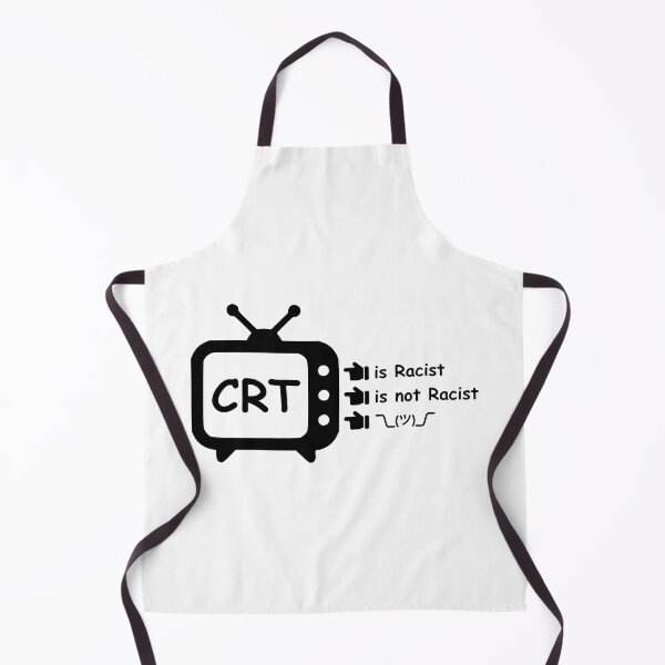 Item preview, CRT is Racist. CRT is not Racist. Shrug. designed and sold by PlacidHinds.