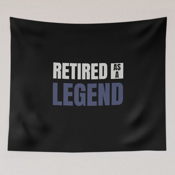 Item preview, Retired As A Legend designed and sold by sherwinc.
