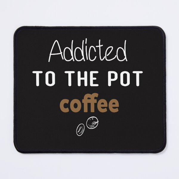 Artikelvorschau, Lustiges Geschenkdesign für Kaffeeliebhaber: Süchtig nach Pot Coffee, süße Cappuccino-Ilustration. entworfen und verkauft von Picolo25.