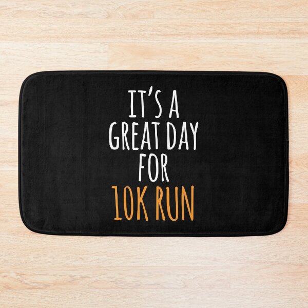 Item preview, It's a Great Day for 10k Run designed and sold by kindxinn.