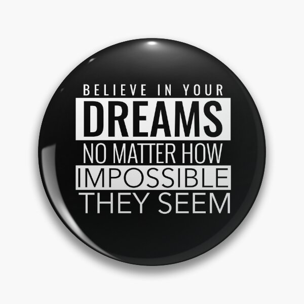 Item preview, BELIEVE IN YOUR DREAMS NO MATTER HOW IMPOSSIBLE THEY SEEM  designed and sold by SuccessfulVibes.