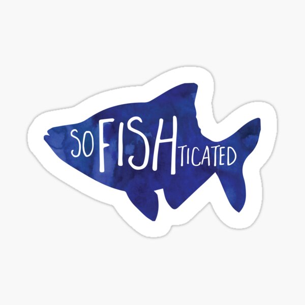 SoFISHticated - pun design Sticker