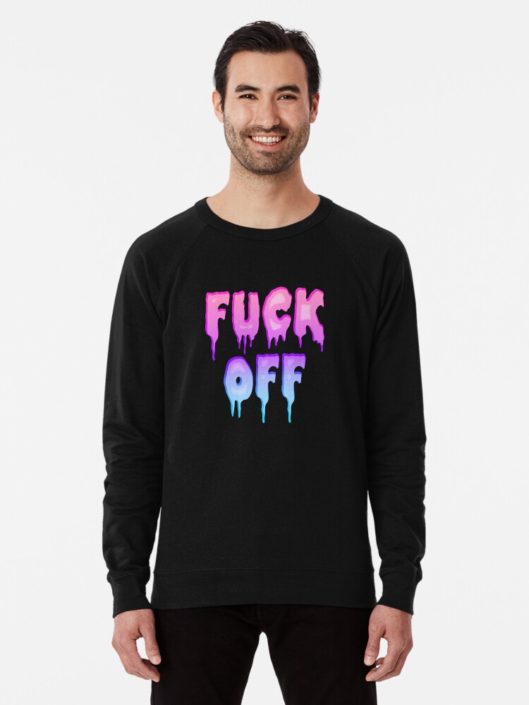 Pastel Colors FUCK OFF Pastel Goth Tee Shirt Lightweight Sweatshirt for Sale by Claudia de la Garza Redbubble