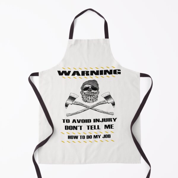 Item preview, Warning To Avoid Injury Don't Tell Me How To Do My Job awesome gift designed and sold by Ojosvalle.