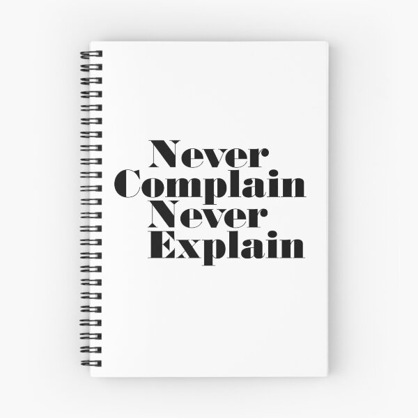 Item preview, Never Complain Never Explain, Quote designed and sold by Quotesigner.