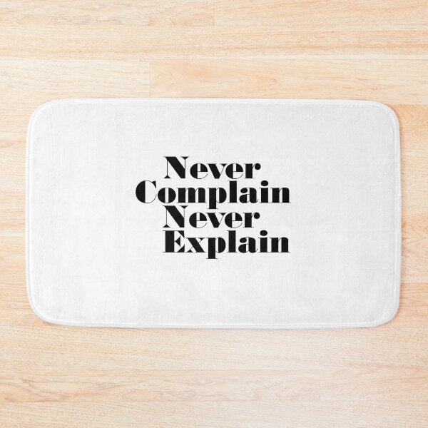 Item preview, Never Complain Never Explain, Quote designed and sold by Quotesigner.