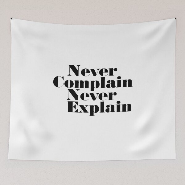 Item preview, Never Complain Never Explain, Quote designed and sold by Quotesigner.