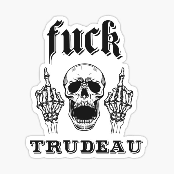 Funny Fuck Trudeau sticker Gift for the canadien Sticker