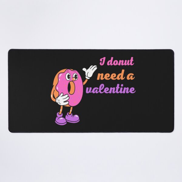 Item preview, Funny I Donut Need A Valentine designed and sold by tark6.