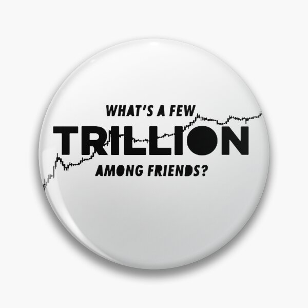 Item preview, Crypto - What's a few trillion among friends ? designed and sold by ArtAndDesignA.