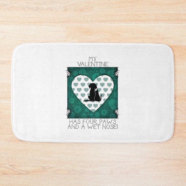 Item preview, My Valentine Has Four Paws…! (Teal) designed and sold by PawsitiveMum.