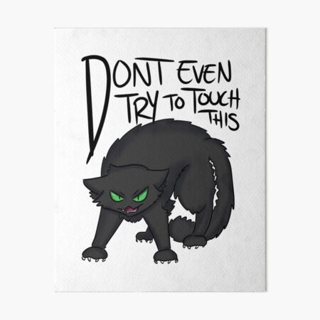 Don't even try to touch this- black cat Art Board Print