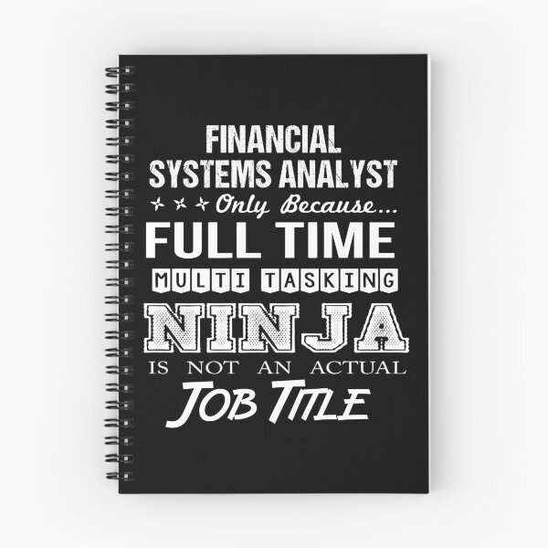 Item preview, Financial Systems Analyst T Shirt - Ninja Job Gift Item Tee designed and sold by ritterdick.