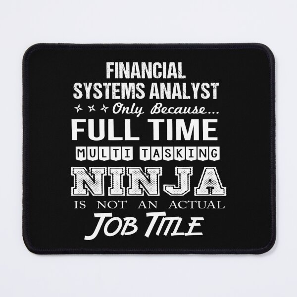 Item preview, Financial Systems Analyst T Shirt - Ninja Job Gift Item Tee designed and sold by ritterdick.