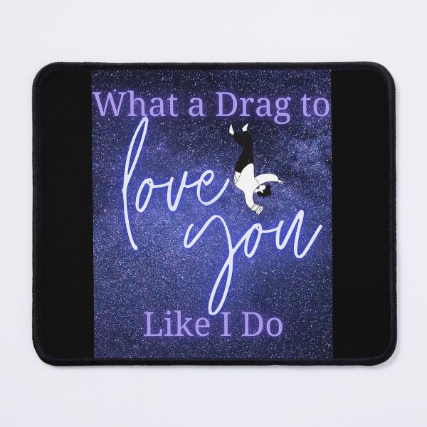 Item preview, What a Drag designed and sold by JadeEye.