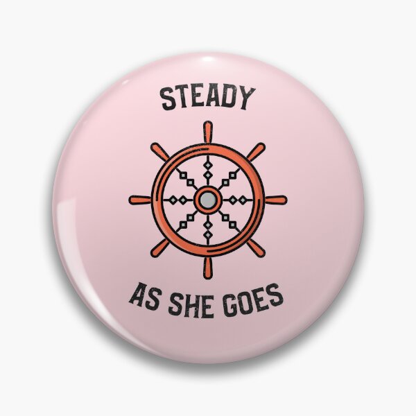 Item preview, Steady as She Goes - Maritime Motivational Quote on Rose Pink designed and sold by IceCreamMuseum.