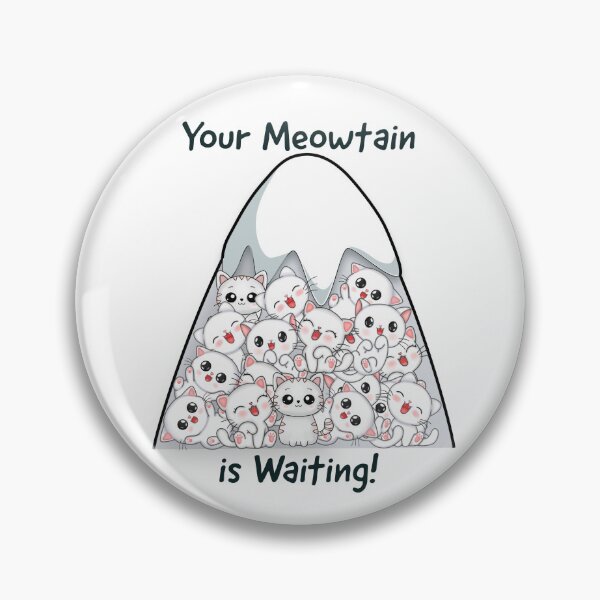 Item preview, Your Meowtain is Waiting! designed and sold by NonStopFlights.