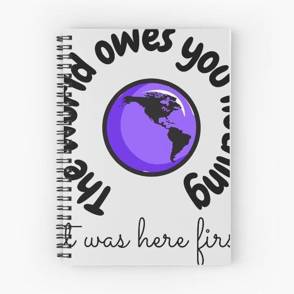 Item preview, The world owes you nothing,it was here first. designed and sold by Bap-tiste.