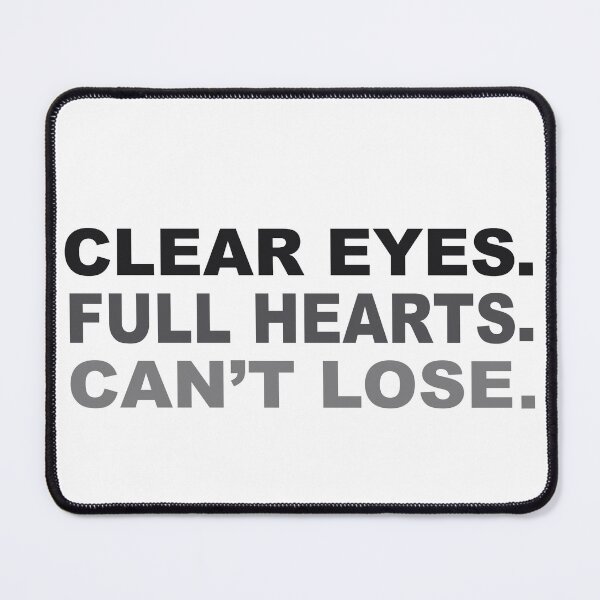 Item preview, clear eyes, full hearts, can't lose,  designed and sold by DN Shop ★★★★★.