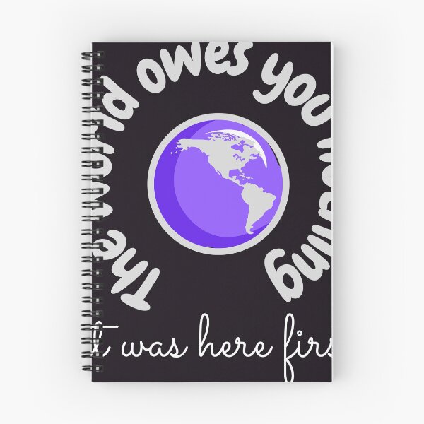 Item preview, The world owes you nothing,it was here first. designed and sold by Bap-tiste.