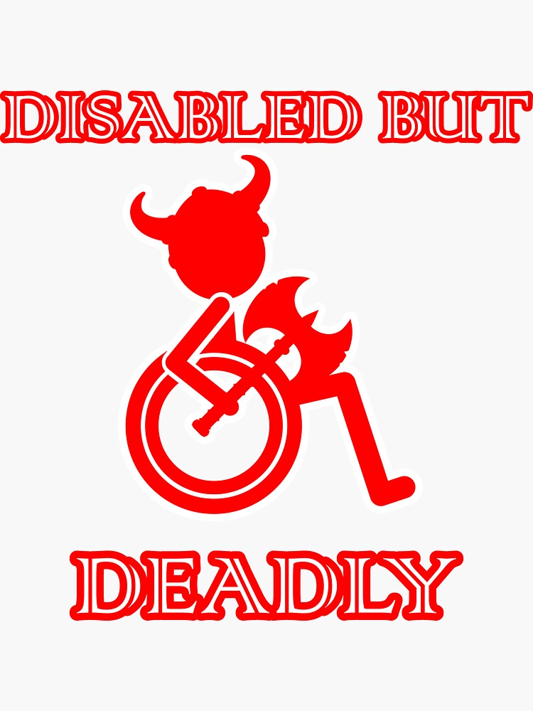 "Disabled But Deadly - Handicap Humor Ride Disabled Warrior Gift ...