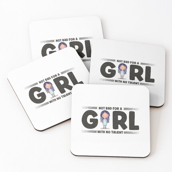 Item preview, Not bad for a girl with no talent - funny quote designed and sold by VichallanStudio.
