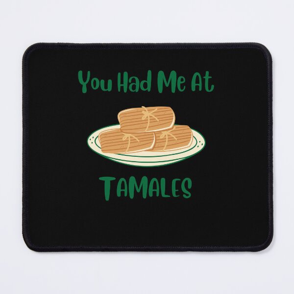 Item preview, You Had Me At Tamales designed and sold by Designs141865.