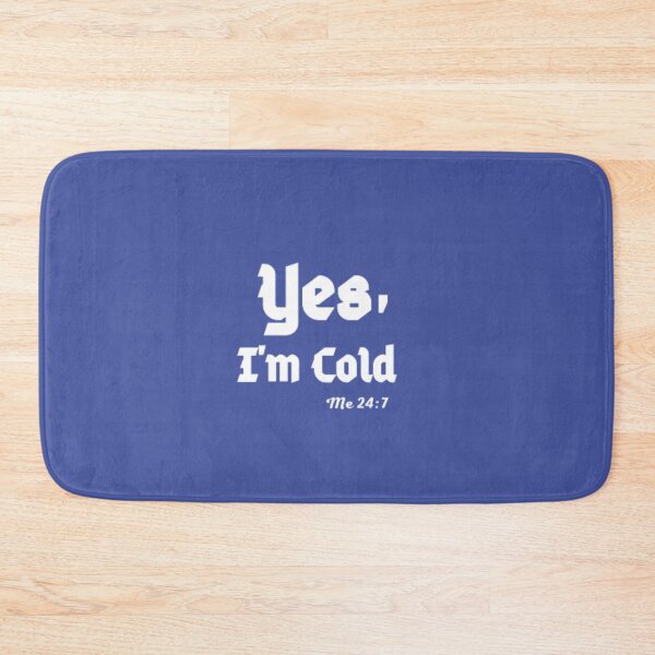 Item preview, Yes I'm Cold Me 24 7 Funny Quote Sweatshirt designed and sold by medartis.