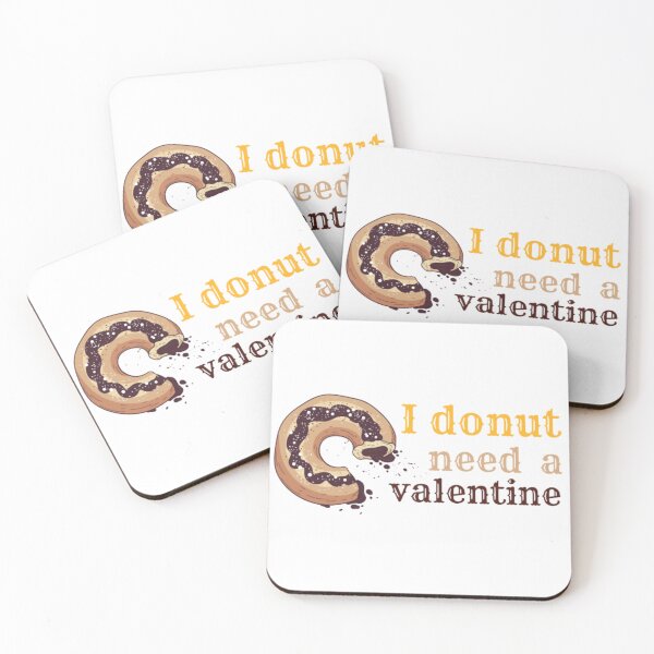 Item preview, I Donut Need A Valentine designed and sold by tark6.