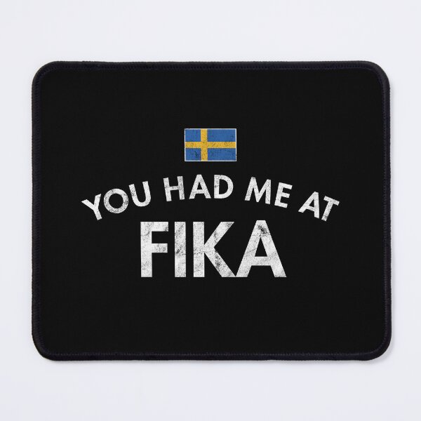 Item preview, You Had Me At Fika designed and sold by twHistory.