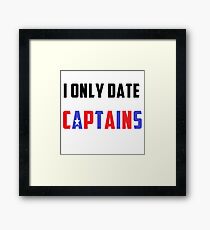 I only date Captains Framed Print