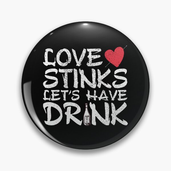 Item preview, Love stinks let's have drink, funny saying designed and sold by thepeaceful90.