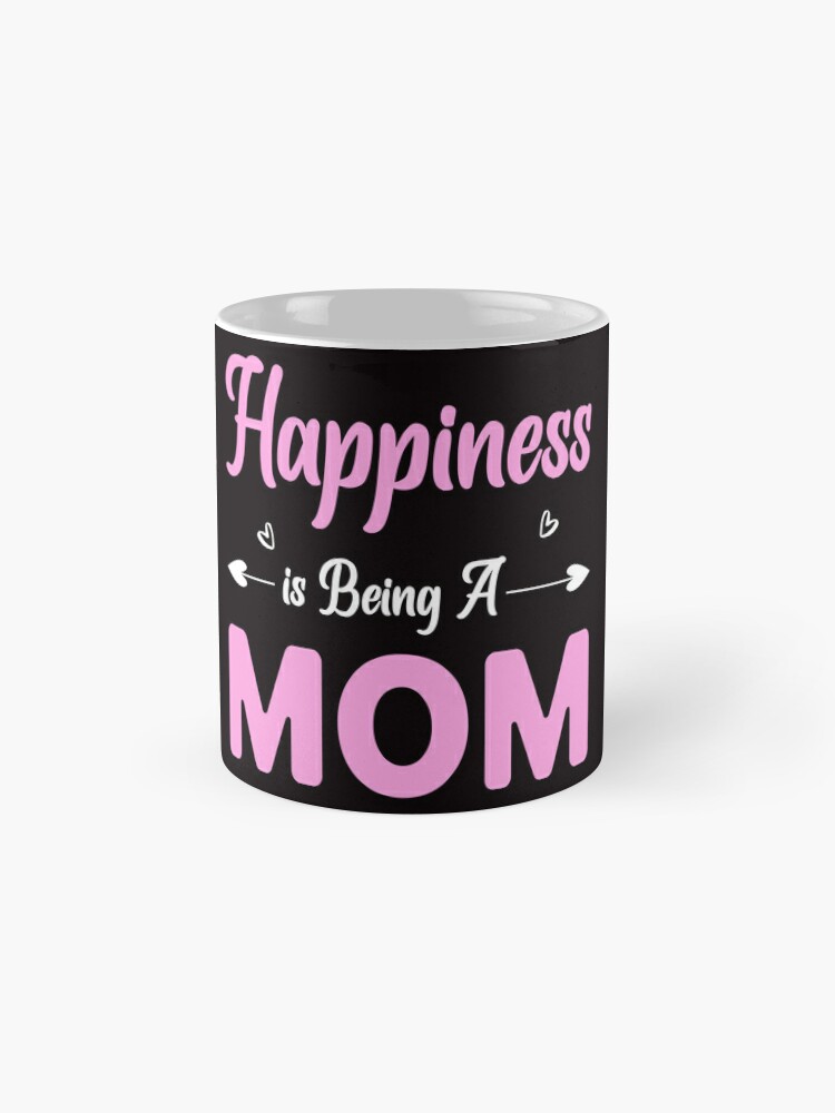 Disover Happiness Is Being A Mama Mug