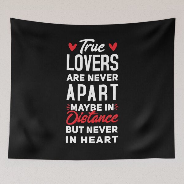 Item preview, True Lovers Are Never Apart Maybe In Distance But Never In Heart - Long Distance Love designed and sold by T-shirt For You.