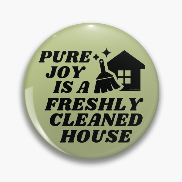 Item preview, Pure Joy is a Freshly Cleaned House Cleaning Motivation designed and sold by SavvyCleaner.