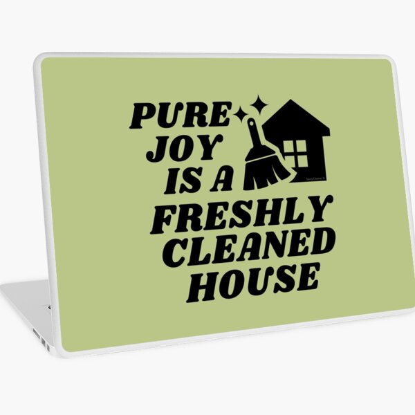 Item preview, Pure Joy is a Freshly Cleaned House Cleaning Motivation designed and sold by SavvyCleaner.