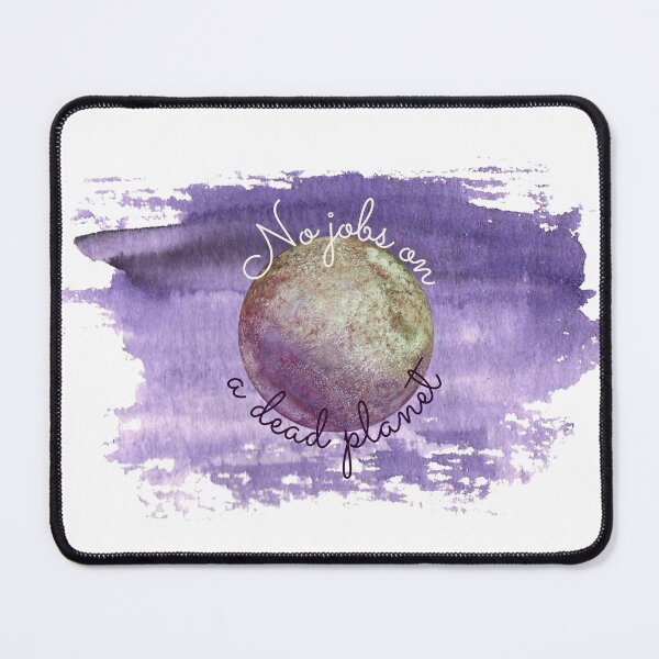Item preview, No jobs on a dead planet designed and sold by Pexxaa.