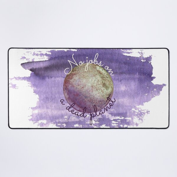 Item preview, No jobs on a dead planet designed and sold by Pexxaa.
