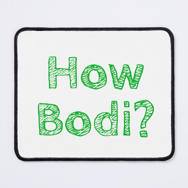 Item preview, How Bodi? designed and sold by NonStopFlights.