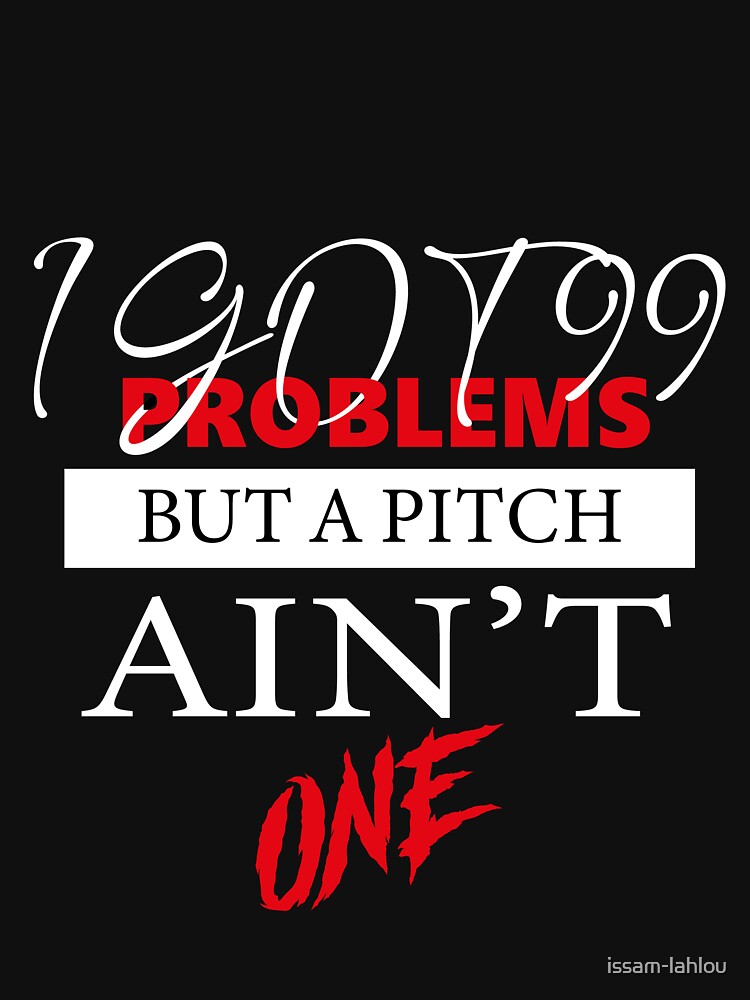 99 Problems But A Pitch Ain't One Sports Baseball Funny DT Adult T