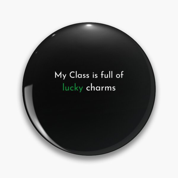 Item preview, My Class is full of Lucky Charms designed and sold by MrAbde.